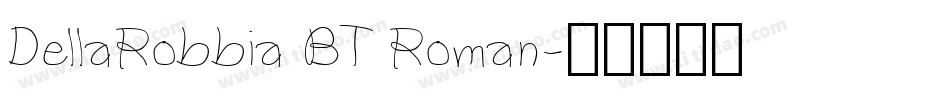 DellaRobbia BT Roman字体转换